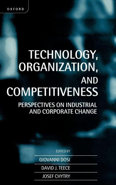 Technology, Organization, and Competitiveness [Electronic Resource]