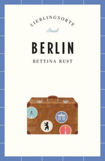 Berlin Reiseführer LIEBLINGSORTE