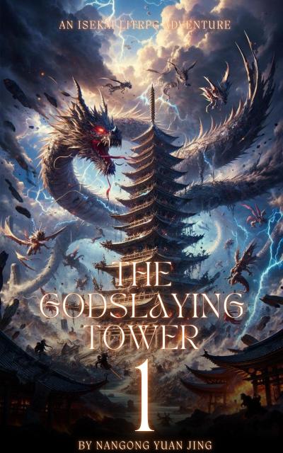 The Godslaying Tower: An Isekai LitRPG Adventure