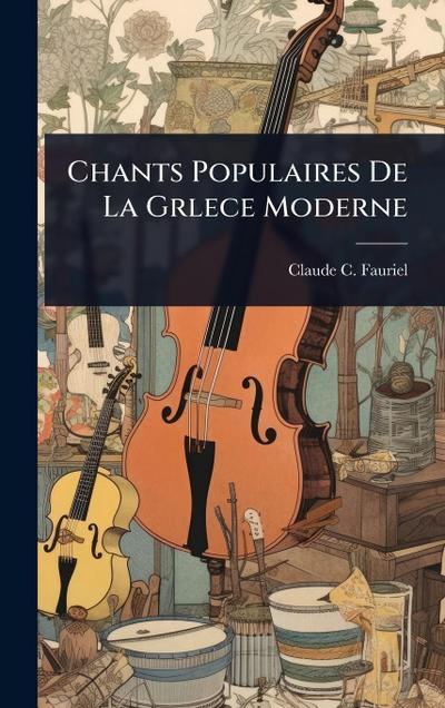 Chants Populaires De La Grlece Moderne