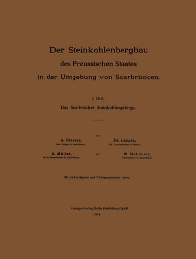 Der Steinkohlenbergbau des Preussischen Staates in der Umgebung von Saarbrücken