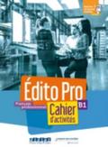 Edito Pro B1 - Cahier d’activites + CD mp3 + didierfle.app