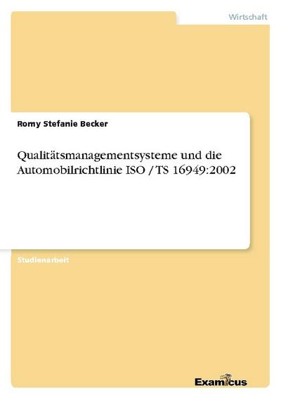 Qualitätsmanagementsysteme und die Automobilrichtlinie ISO / TS 16949:2002