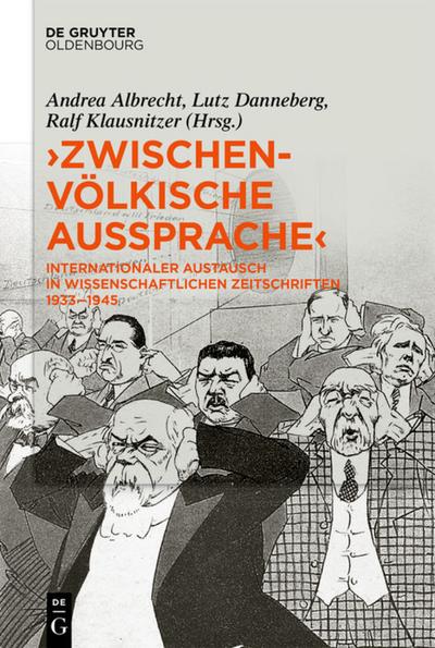 »Zwischenvölkische Aussprache«: Internationaler Austausch in wissenschaftlichen Zeitschriften 1933–1945