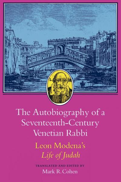 The Autobiography of a Seventeenth-Century Venetian Rabbi - Leone Modena