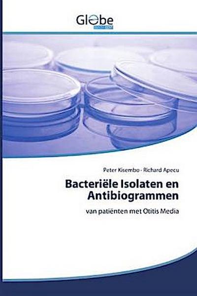 Bacteriële Isolaten en Antibiogrammen