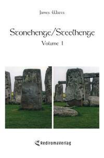 Stonehenge/Steelhenge - Volume 1