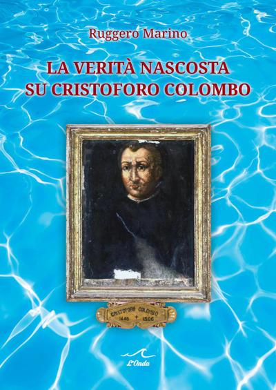 La verità nascosta su Cristoforo Colombo