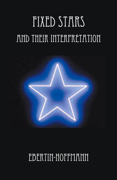 Fixed Stars and Their Interpretation