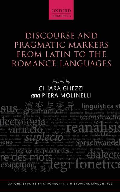 Discourse and Pragmatic Markers from Latin to the Romance Languages