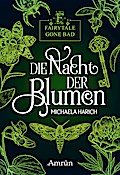 Fairytale gone Bad 1: Die Nacht der Blumen