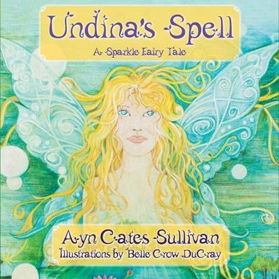 Undina’s Spell: A Sparkle Fairy Tale