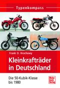 Kleinkrafträder in Deutschland von Frank O. Hrachowy | Ebook