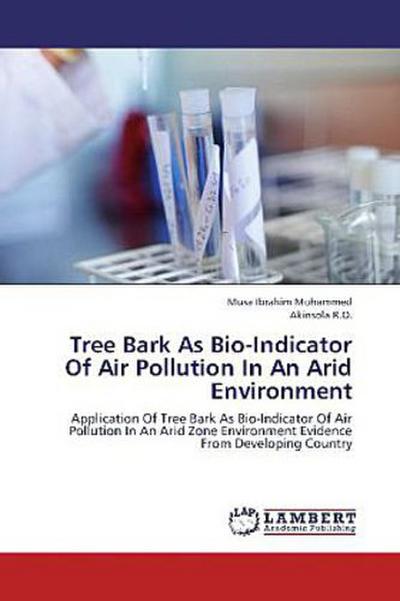 Tree Bark As Bio-Indicator Of Air Pollution In An Arid Environment