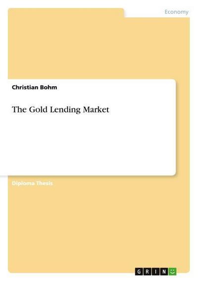 The Gold Lending Market
