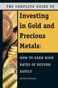 The Complete Guide to Investing in Gold and Precio