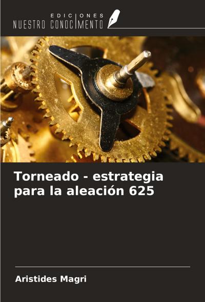 Torneado - estrategia para la aleación 625
