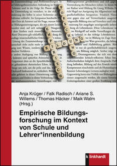 Empirische Bildungsforschung im Kontext von Schule und Lehrer-innenbildung