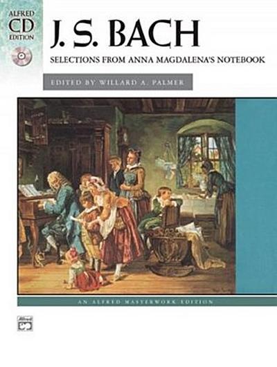 J. S. Bach: Selections from Anna Magdalena’s Notebook
