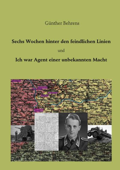 Sechs Wochen hinter den feindlichen Linien