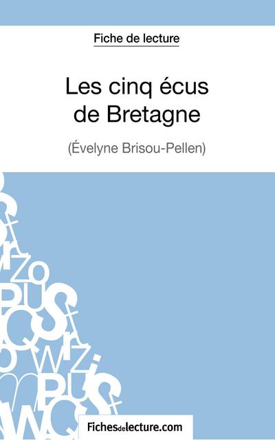 Les cinq écus de Bretagne d’Evelyne Brisou-Pellen (Fiche de lecture)