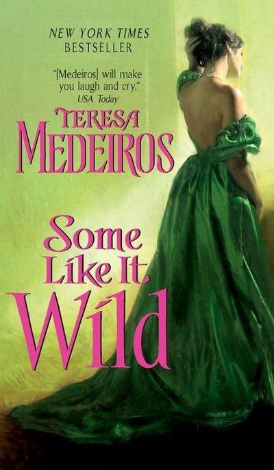 Medeiros, T: Some Like It Wild