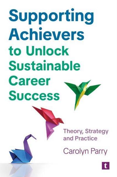 Supporting Achievers to Unlock Sustainable Career Success