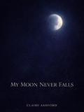 My Moon Never Falls