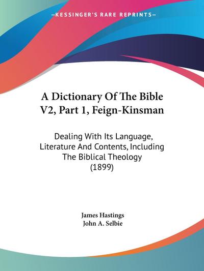 A Dictionary Of The Bible V2, Part 1, Feign-Kinsman