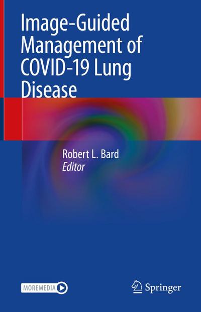 Image-Guided Management of COVID-19 Lung Disease