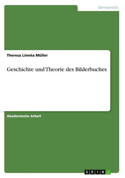 Geschichte und Theorie des Bilderbuches