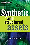 Synthetic and Structured Assets