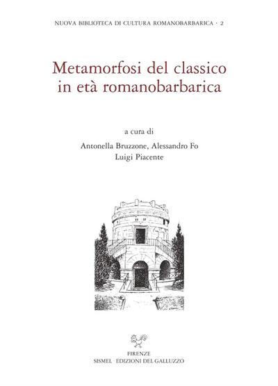Metamorfosi del classico in età romanobarbarica