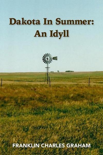 Dakota In Summer: An Idyll