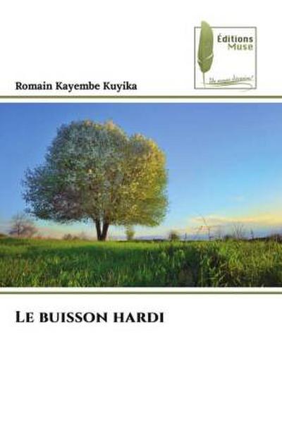 Le buisson hardi