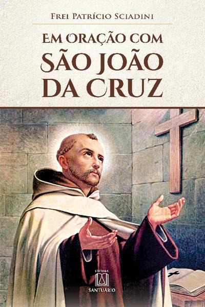 Em oração com São João da Cruz