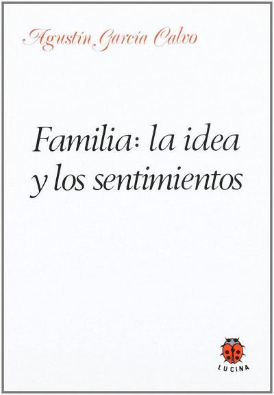 Familia : la idea y los sentimientos