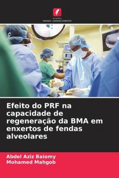 Efeito do PRF na capacidade de regeneração da BMA em enxertos de fendas alveolares