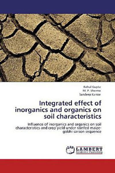 Integrated effect of inorganics and organics on soil characteristics
