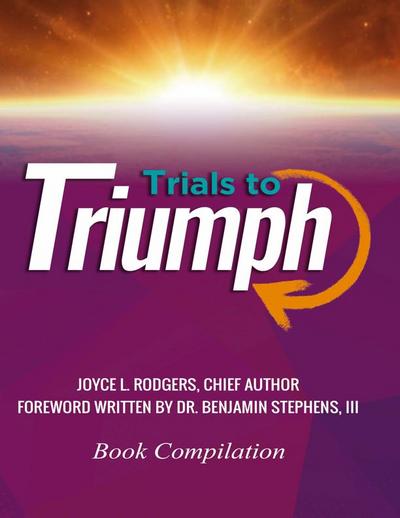 Trials to Triumph