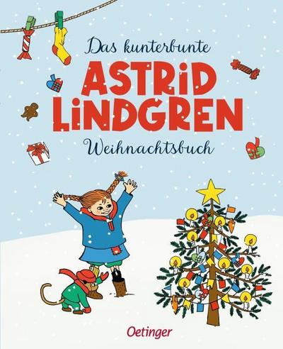 Das kunterbunte Astrid Lindgren Weihnachtsbuch