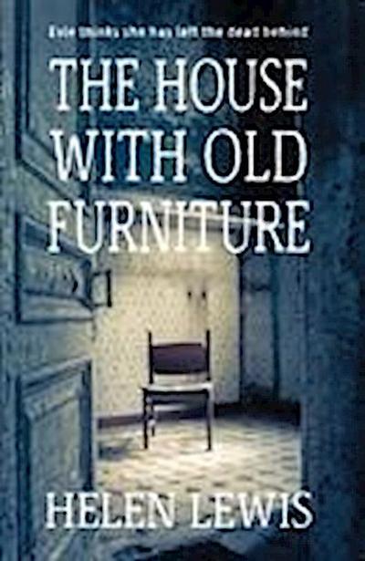 Lewis, H: The House With Old Furniture