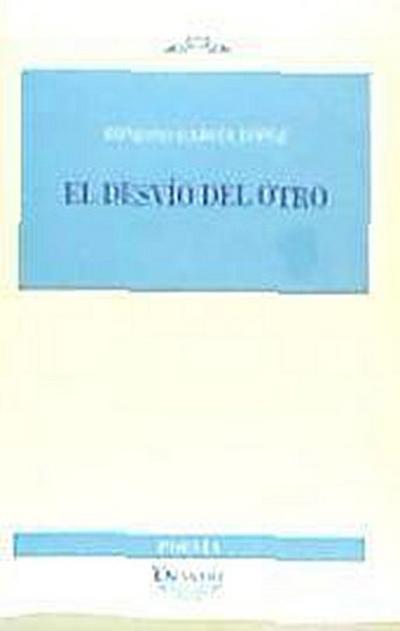 El desvío del otro