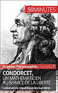 Condorcet, un mathématicien au service de la liber