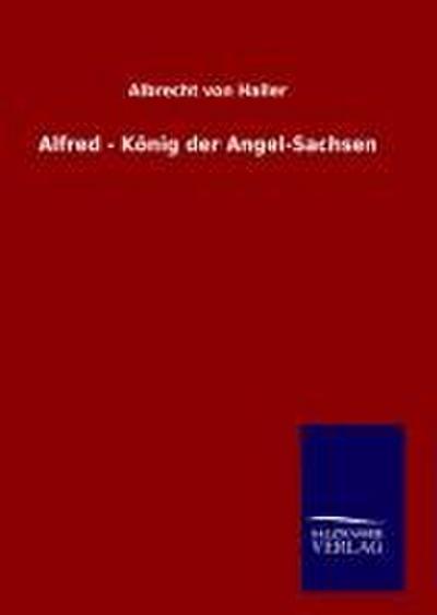 Alfred - König der Angel-Sachsen