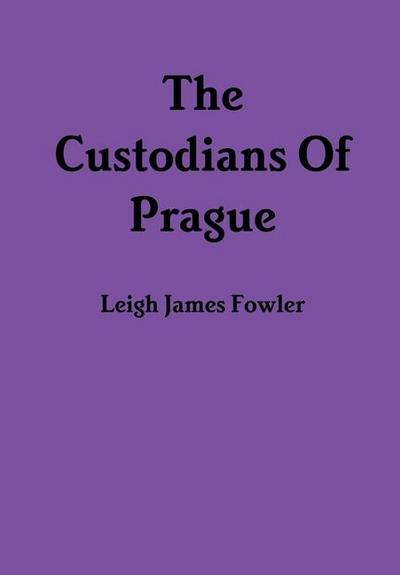 The Custodians Of Prague