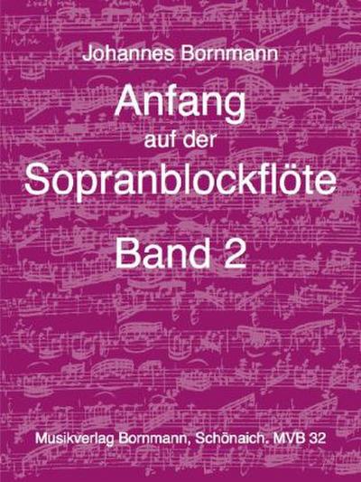 Anfang auf der Sopranblockflöte - Band 2. Bd.2