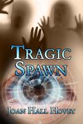 Tragic Spawn
