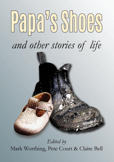 Papa’s Shoes and other stories of life