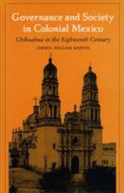 Governance and Society in Colonial Mexico